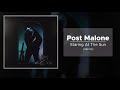 Post Malone Staring At The Sun Ft SZA 432 Hz
