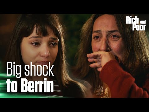Berrin finds out the shocking truth! - Rich and Poor | Short Scenes
