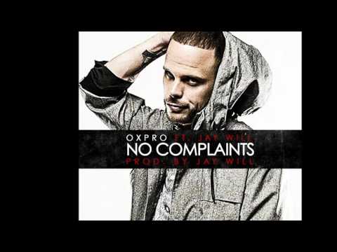 Oxpro feat Jay Will - No Complaints