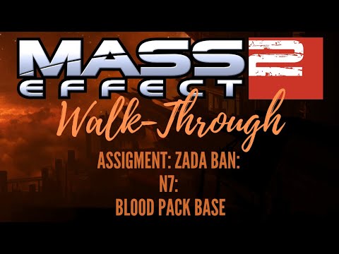 Lets play:Mass Effect 2:Assignments: Zada Ban: N7: Blood Pack Base