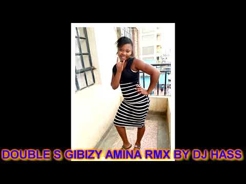 DOUBLE S GIBIZY AMINA RMX BY DJ HASS