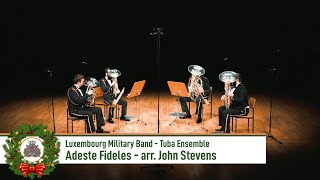 Adeste Fideles - arr. John Stevens (Luxembourg Military Band - Tuba Ensemble)