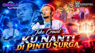 Download lagu KUNANTI DI PINTU SURGA - JOKO CREWOL - OMEGA MUSIC LIVE PELEM WATU mp3