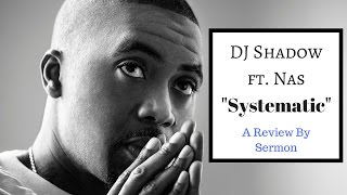 DJ Shadow ft. Nas - Systematic (REVIEW)