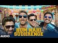Golmaal Again Hum Nahi Sudhrenge Full Audio Song Ajay Devgn Parineeti Armaan Malik Amaal Mallik