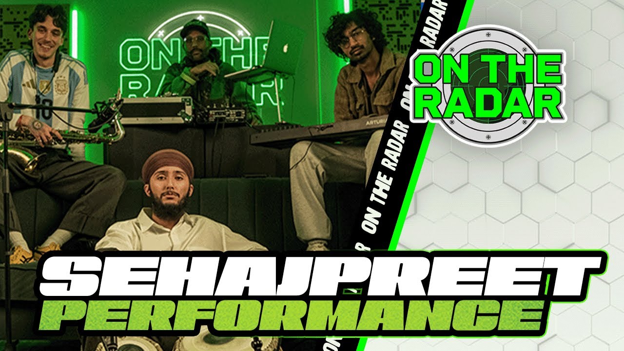 Sehajpreet “Flow State” | On The Radar Performance