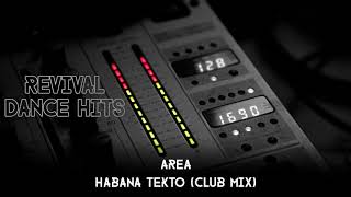 Area - Habana Tekto (Club Mix) [HQ]