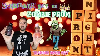 SCENTOBER DAY 23: Zombie Prom Routine 🧟‍♂️ ~ “Glamour Never Dies” 💀👑