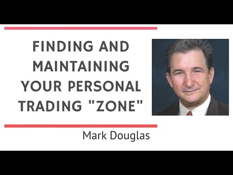 Mark Douglas: Finding & Maintaining Your Personal Trading "Zone" Workshop 4/4