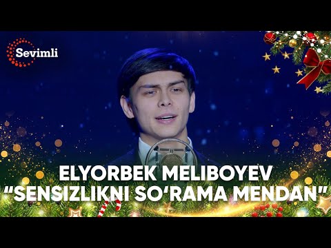 Elyorbek Meliboyev - Sensizlikni so'rama mendan | Элёрбек Мелибоев - Сенсизликни сўрама мендан