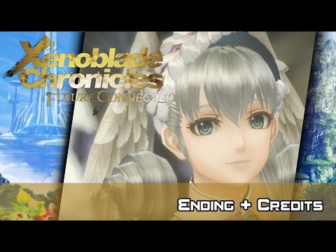 Xenoblade Chronicles: Future Connected - Walkthrough - Ending + Credits