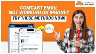 Comcast Email Not Working on iPhone [Fixed] | Help Email Tales