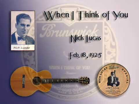 Nick Lucas - "When I Think of You" (1925)