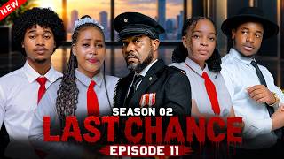 LAST CHANCE  SEASON 02 | Ep 11 |