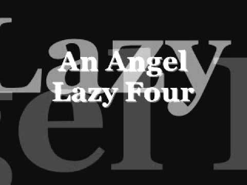 An Angel - Lazy Four