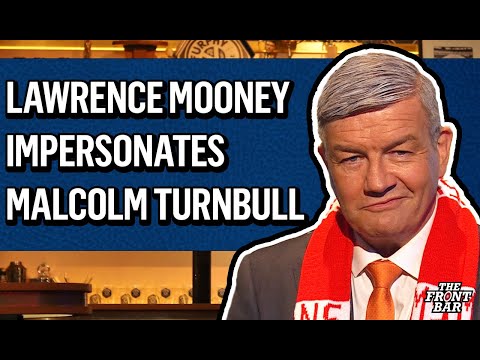 Lawrence Mooney's impersonation of Malcolm Turnbull 😂 | 2025 | The Front Bar
