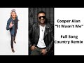Cooper Alan It Wasn T Me By Shaggy FULL SONG Country Remix