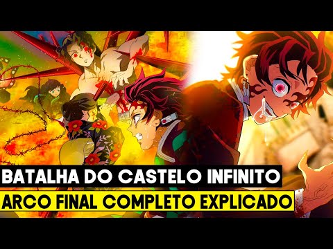 ARCO FINAL CASTELO DO INFINITO COMPLETO DE DEMON SLAYER - ARCO FINAL DE KIMETSU NO YAIBA
