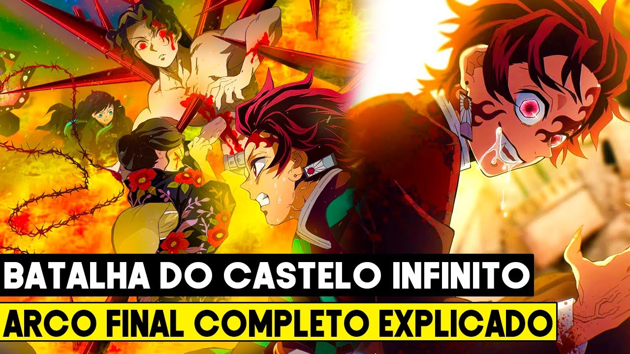ARCO FINAL CASTELO DO INFINITO COMPLETO DE DEMON SLAYER - ARCO FINAL DE KIMETSU NO YAIBA