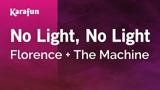 Karaoke No Light, No Light - Florence + The Machine *