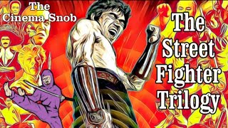 The Street Fighter Trilogy - The Cinema Snob