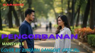 Download lagu karaoke Pengorbanan- Mansyur S | Cover Zimraan Dangdut  | Lirik & Minus One mp3