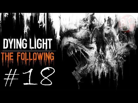 💀 Dying Light: The Following  [odc.18] Tankowanie na stacji