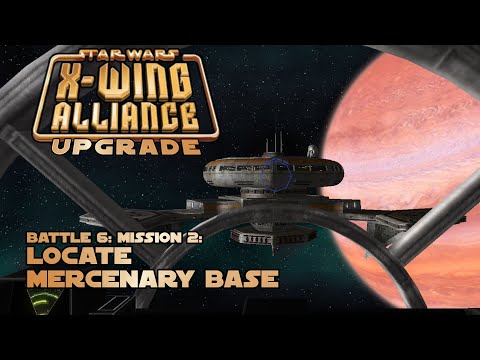 Locate Mercenary Base - Battle 6: Mission 2 - X-Wing Alliance Upgrade