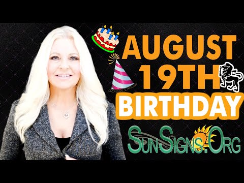 ♌️ Born On August 19 - Happy Birthday - Today's Zodiac Horoscope Personality - SunSigns.Org