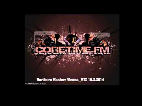 Hardcore Masterz Vienna-CoretimeFM 19.3.2014