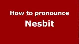 How to pronounce Nesbit
