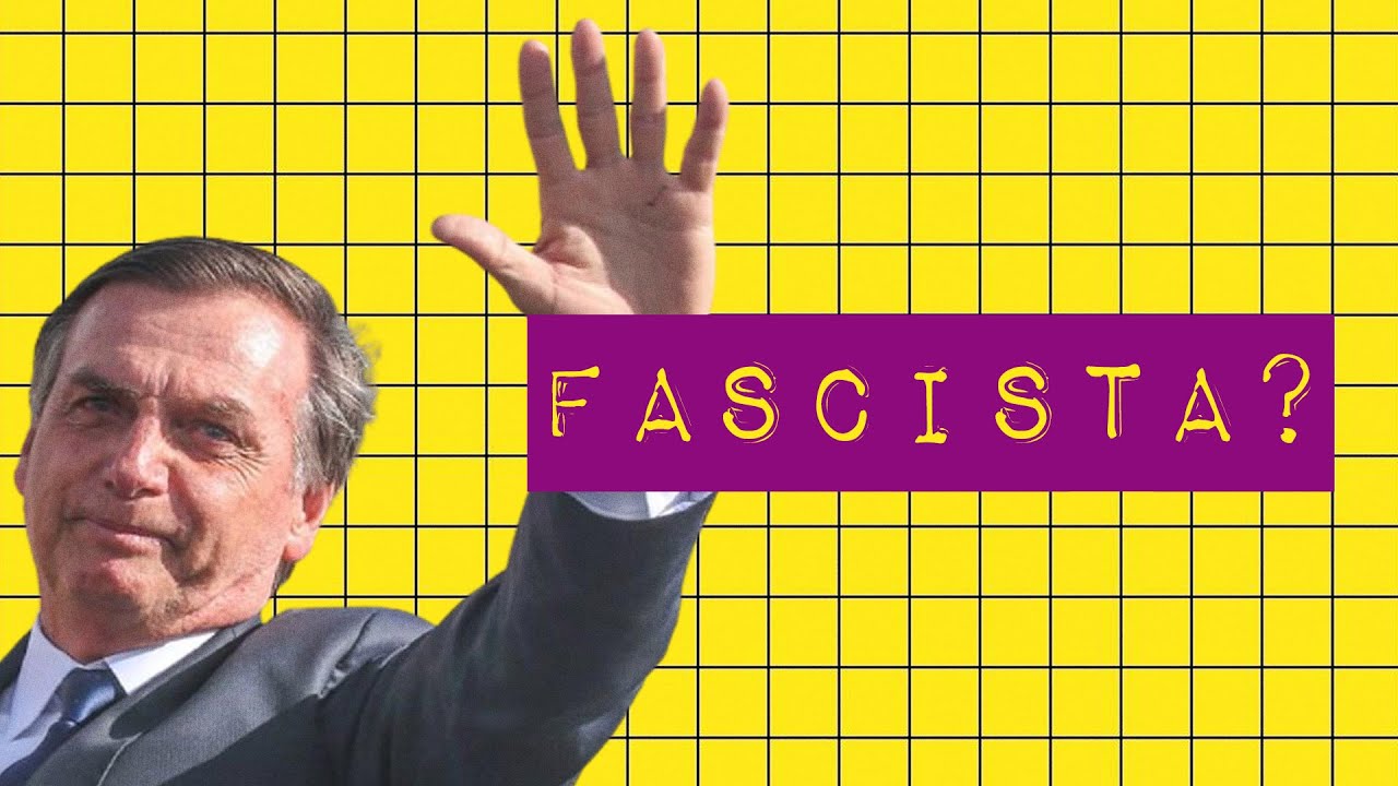 O QUE FAZ DE BOLSONARO UM FASCISTA?