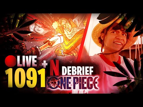 LIVE #ONEPIECE1091 : LUFFY VA PERDRE FACE A KIZARU ? DEBRIEF #onepiecenetflix !