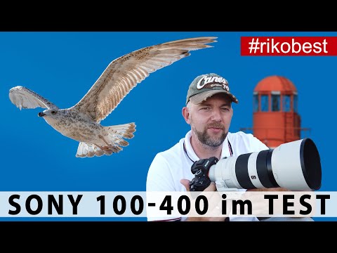 SONY 100-400 G-Master Objektiv im Test - Sony G-Master Teleobjektiv TEST / DEUTSCH