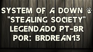 System Of A Down - Stealing Society (Legendado PT-BR) (HD/DVD Quality)