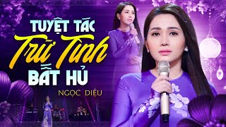 Ngọc Diệu - Tuyệt Tác Trữ Tình Bất Hủ Còn Mãi Với Thời Gian | Nhạc Bolero Trữ Tình CỰC ÊM TAI