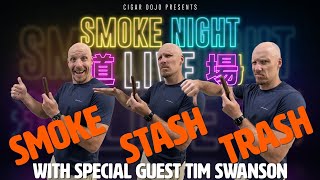Smoke Night Live – Smoke, Stash, or Trash with Tim Swanson
