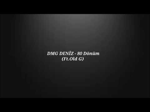 DMG Deniz - 80 Dönüm Ft. Old G (2016)