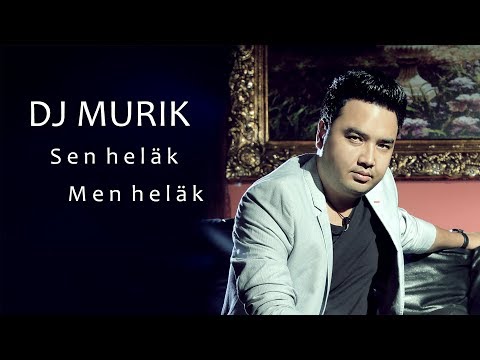 Dj Murik - Sen helak men helak