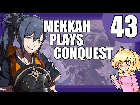 So glad I got a co-host - Mekkah Plays Fire Emblem Conquest, Part 43