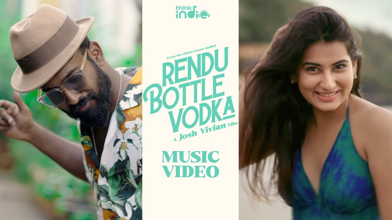 Rendu Bottle Vodka Song Lyrics | Cosmo Kadhal | Josh Vivian, Roe Vincent