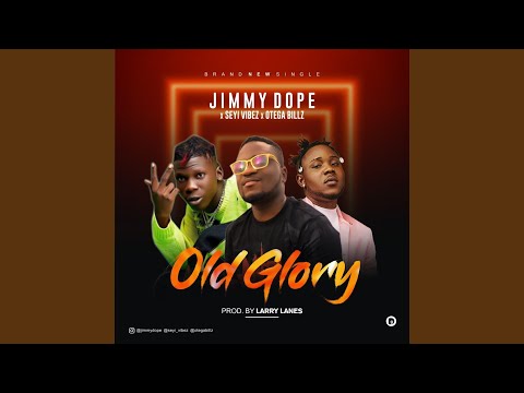Old Glory (feat. Seyi Vibez & Otega)