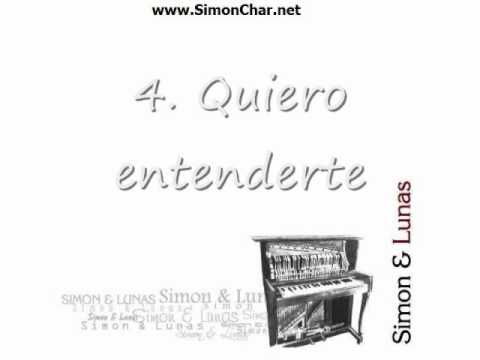 Simon & Lunas 04 - Quiero entenderte - Simón Char