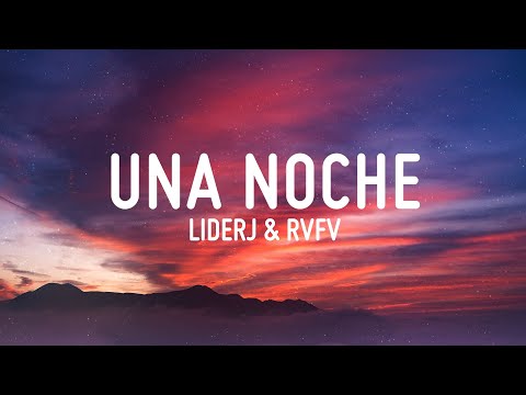 Una noche - Liderj ft. RVFV (LETRA)