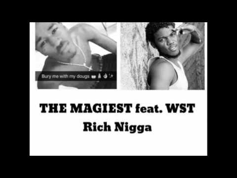 THE MAGIEST - Rich Nigga feat. WST  (Prod. by Stpro) [Official Audio]