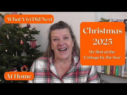 At Home: Christmas 2025! My first Christmas at the Cottage by the Sea