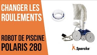 Comment changer les roulements de son robot Polaris 280 ?