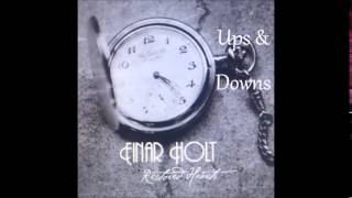 Einar Holt - Ups & Downs