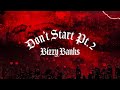 Bizzy Banks Don T Start Pt 2 Lyrics
