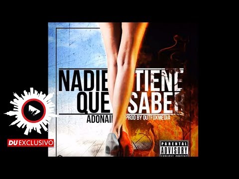 Adonaii "Nadie Tiene Que Saber" [DU Exclusivo - Official Audio]